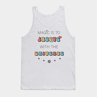 Magic is to Groove with the Universe Tank Top